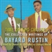 Time on Two Crosses: The Collected Writings of Bayard Rustin