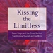 Kissing the Limitless