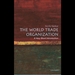 The World Trade Organization: A Very Short Introduction