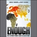 Enough: Why the World's Poorest Starve in An Age of Plenty