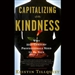 Capitalizing on Kindness