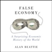 False Economy: A Surprising Economic History of the World