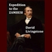 A Popular Account of Dr. Livingstone to the Zambesi and its Tributaries