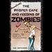 The Proper Care and Feeding of Zombies