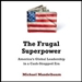 The Frugal Superpower