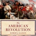 The American Revolution: A Concise History