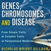 Genes, Chromosomes, and Disease