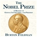 The Nobel Prize: A History of Genius, Controversy, and Prestige