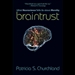 Braintrust: What Neuroscience Tells Us about Morality