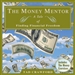The Money Mentor: A Tale of Finding Financial Freedom