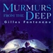 Murmurs from the Deep
