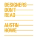 Designers Don't Read