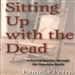 Sitting Up with the Dead