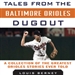 Tales from the Baltimore Orioles Dugout