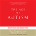 The Age of Autism: Mercury, Medicine, and as Man-Made Epidemic