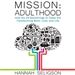 Mission Adulthood