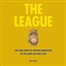 The League: The True Story of Average Americans on the Hunt for WWI Spies