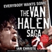 Everybody Wants Some: The Van Halen Saga