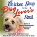 Chicken Soup for the Dog Lover's Soul