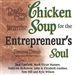 Chicken Soup for Entrepreneur's Soul