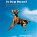 Do Dogs Dream?