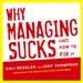 Why Managing Sucks and How to Fix It
