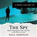 A Brief History of the Spy