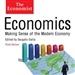 Economics: Making sense of the Modern Economy: The Economist