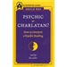 Psychic or Charlatan?