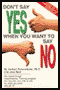 Don't Say Yes When You Want to Say No