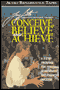 Conceive, Believe, and Achieve