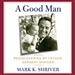 A Good Man: Rediscovering My Father, Sargent Shriver