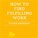 How to Find Fulfilling Work