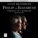 Philip & Elizabeth: Portrait of a Marriage