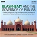 Blasphemy and the Governor of Punjab