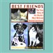 Best Friends: The True Story of the World's Most Beloved Animal Sanctuary