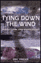 Tying Down the Wind