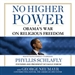 No Higher Power: Obama s War on Religious Freedom