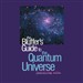 The Bluffer's Guide to the Quantum Universe