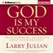 God Is My Success: Transforming Adversity into Your Destiny