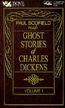Ghost Stories of Charles Dickens: Volume 1