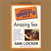 The Complete Idiot's Guide to Amazing Sex