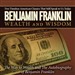 The Autobiography of Benjamin Franklin & The Way to Wealth