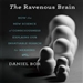 The Ravenous Brain