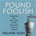 Pound Foolish: Exposing the Dark Side of the Personal Finance Industry