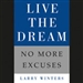 Live the Dream: No More Excuses