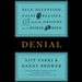 Denial: Self-Deception, False Beliefs, and the Origins of the Human Mind