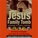 The Jesus Family Tomb