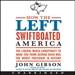 How the Left Swiftboated America