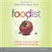 Foodist: Using Real Food and Real Science to Lose Weight Without Dieting
